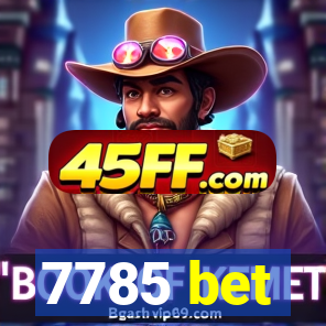 7785 bet